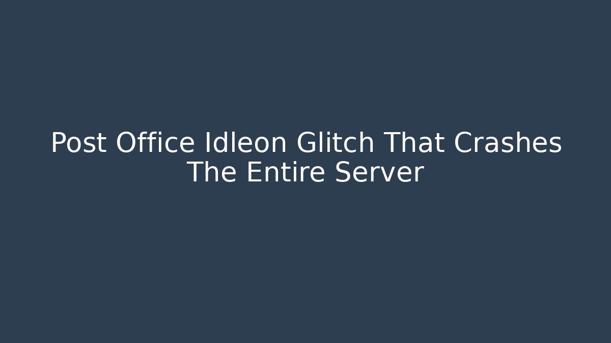 Post Office Idleon Glitch That Crashes The Entire Server - Critter Realm