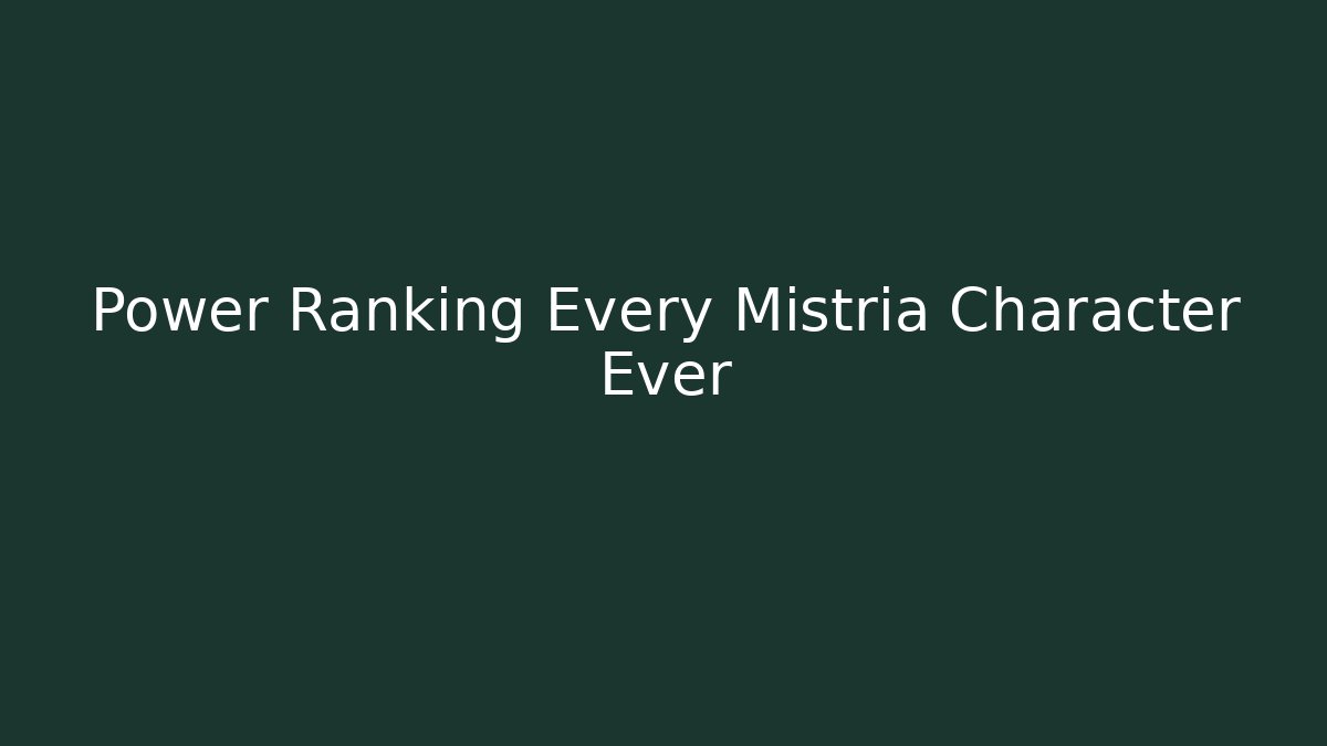 Power Ranking Every Mistria Character Ever