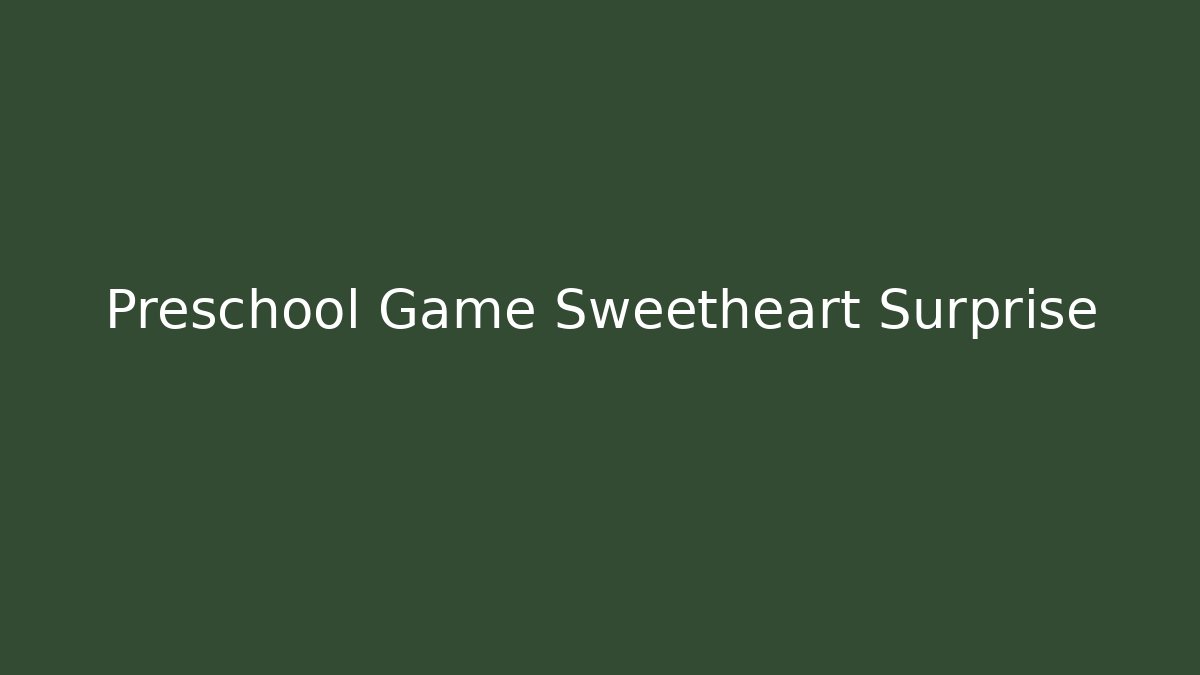 Preschool Game Sweetheart Surprise - Critter Realm