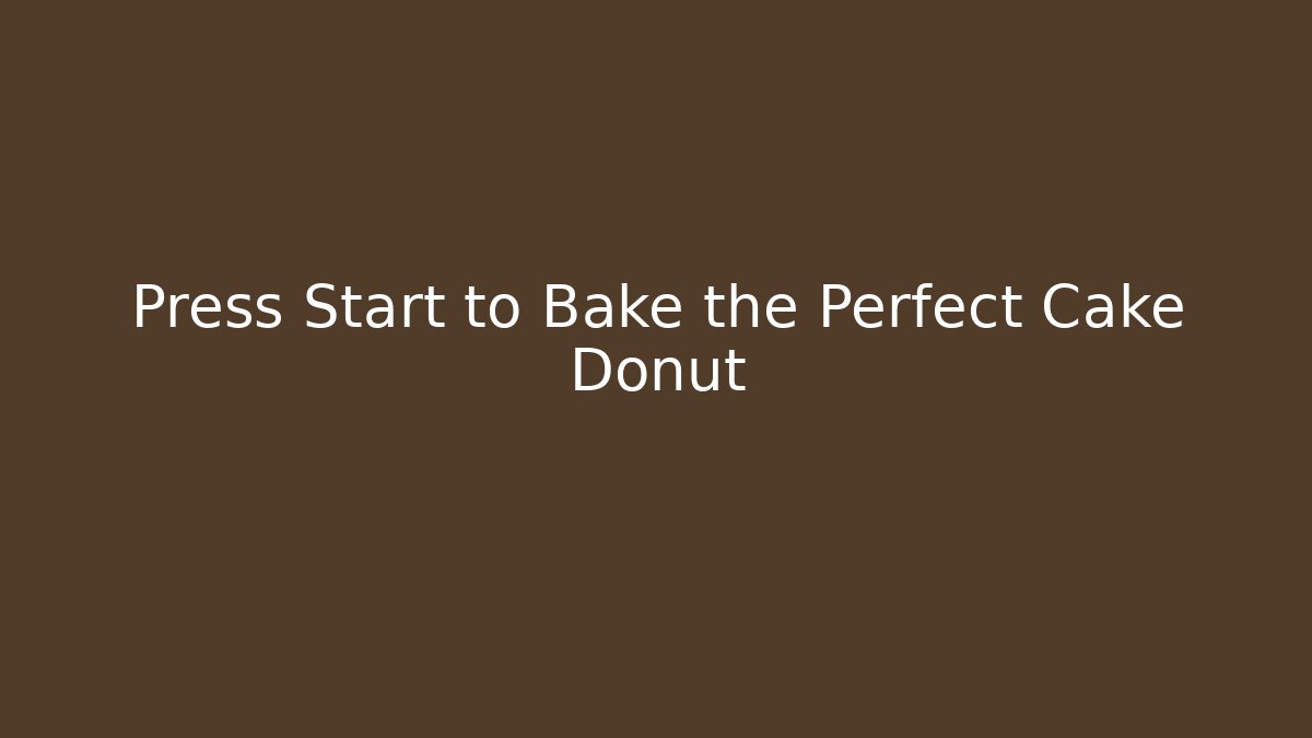 Press Start to Bake the Perfect Cake Donut