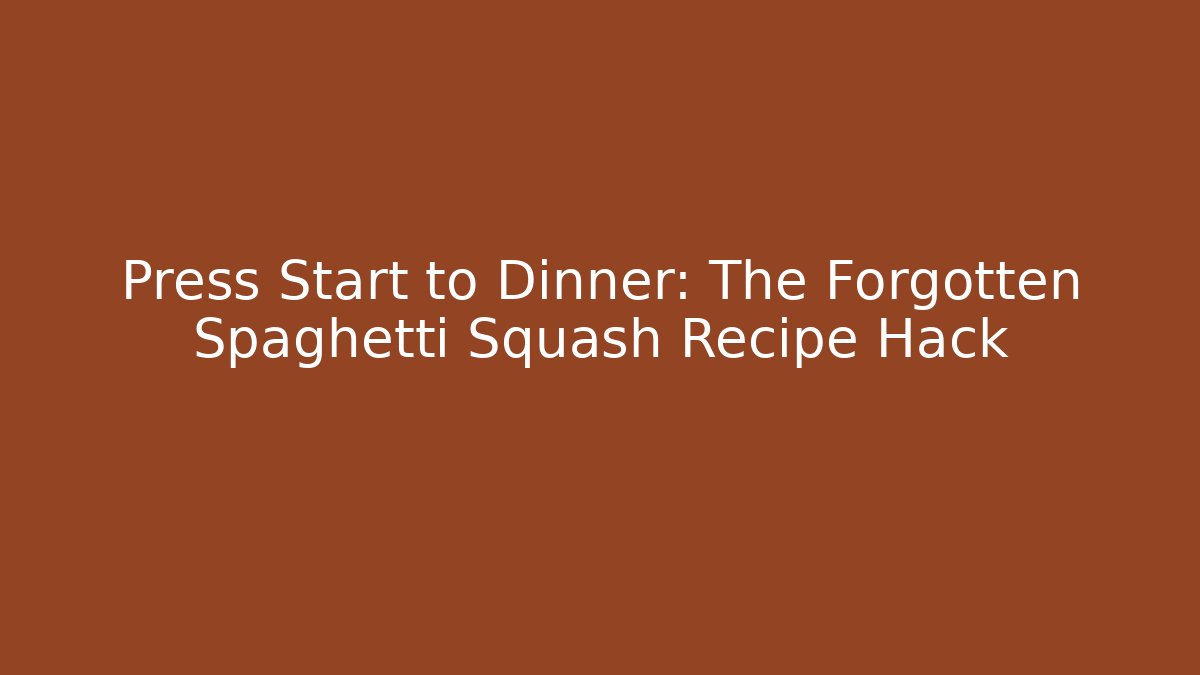 Press Start to Dinner: The Forgotten Spaghetti Squash Recipe Hack - Critter Realm