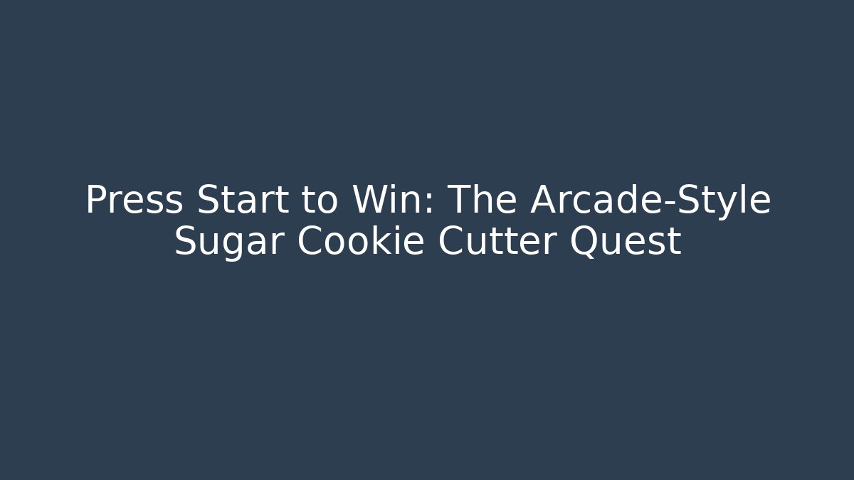 Press Start to Win: The Arcade-Style Sugar Cookie Cutter Quest