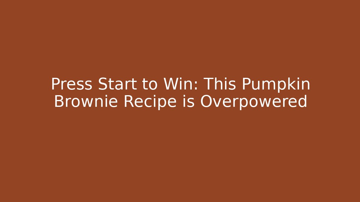 Press Start to Win: This Pumpkin Brownie Recipe is Overpowered