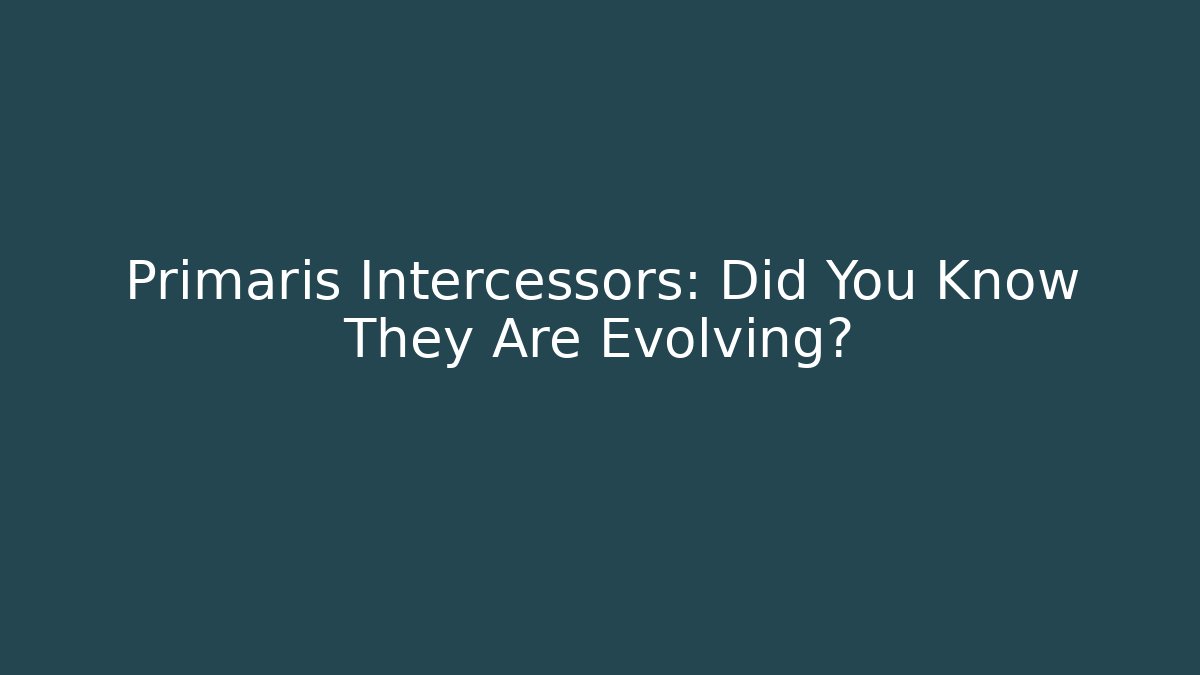 Primaris Intercessors: Did You Know They Are Evolving?
