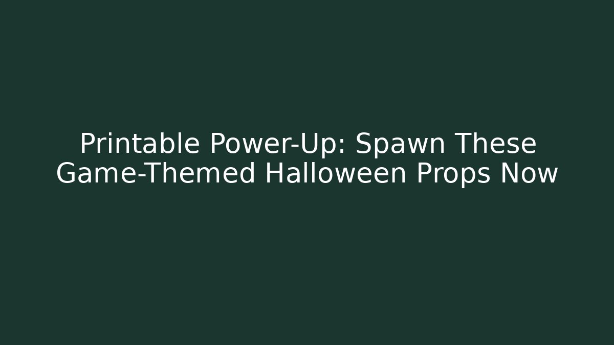 Printable Power-Up: Spawn These Game-Themed Halloween Props Now
