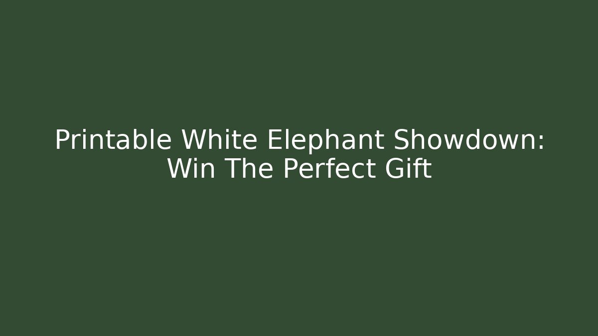 Printable White Elephant Showdown: Win The Perfect Gift - Critter Realm