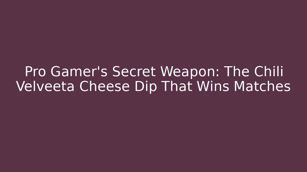 Pro Gamer’s Secret Weapon: The Chili Velveeta Cheese Dip That Wins Matches - Critter Realm
