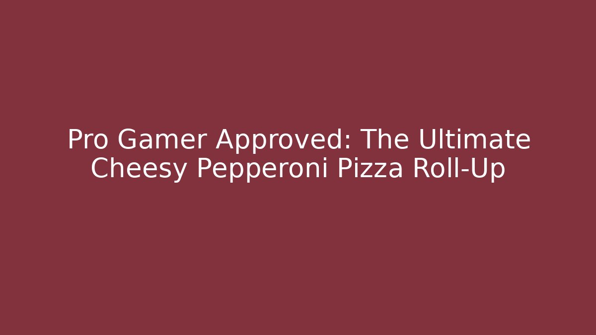 Pro Gamer Approved: The Ultimate Cheesy Pepperoni Pizza Roll-Up