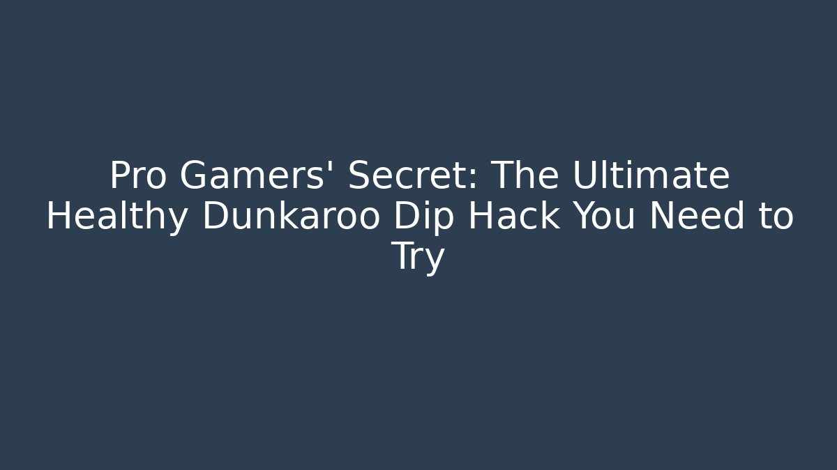 Pro Gamers’ Secret: The Ultimate Healthy Dunkaroo Dip Hack You Need to Try