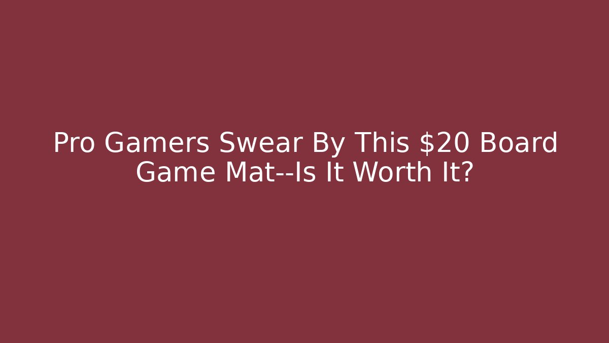 Pro Gamers Swear By This $20 Board Game Mat—Is It Worth It?