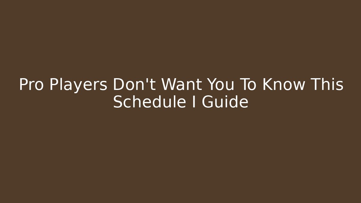 Pro Players Don't Want You To Know This Schedule I Guide