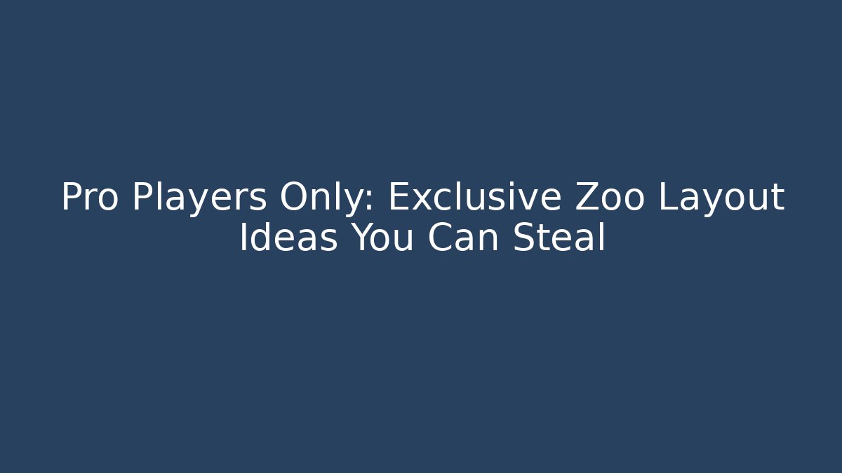 Pro Players Only: Exclusive Zoo Layout Ideas You Can Steal - Critter Realm