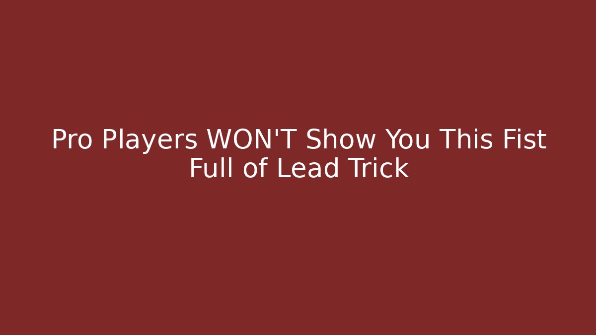 Pro Players WON'T Show You This Fist Full of Lead Trick