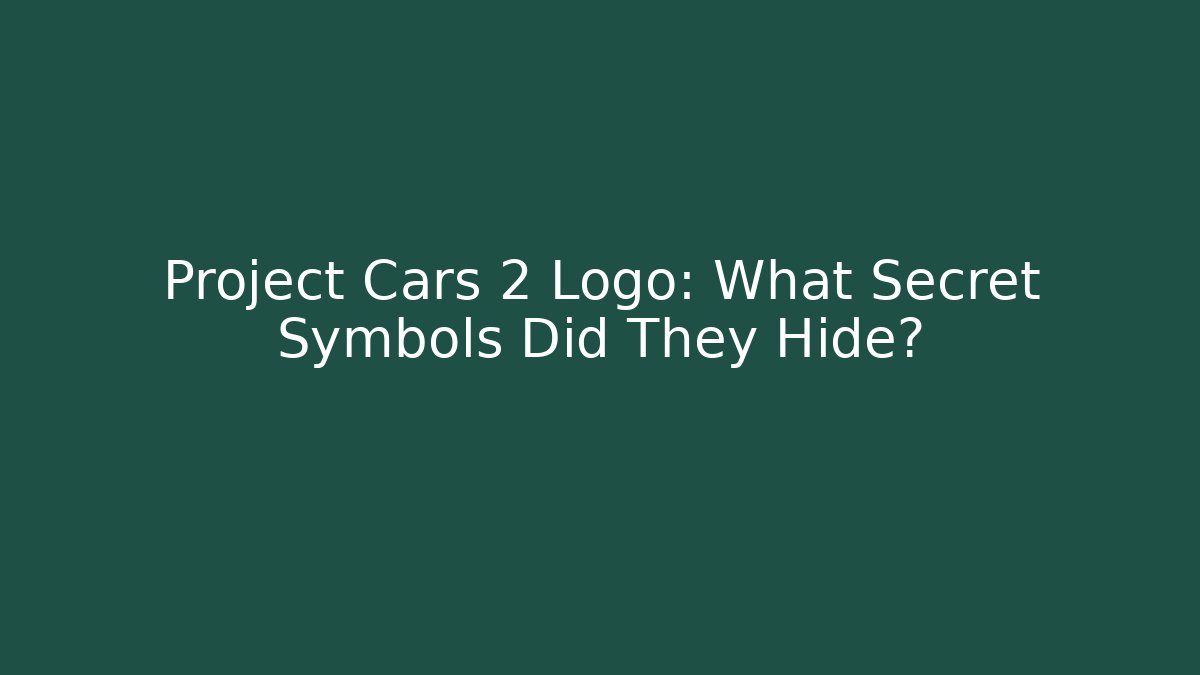 Project Cars 2 Logo: What Secret Symbols Did They Hide?