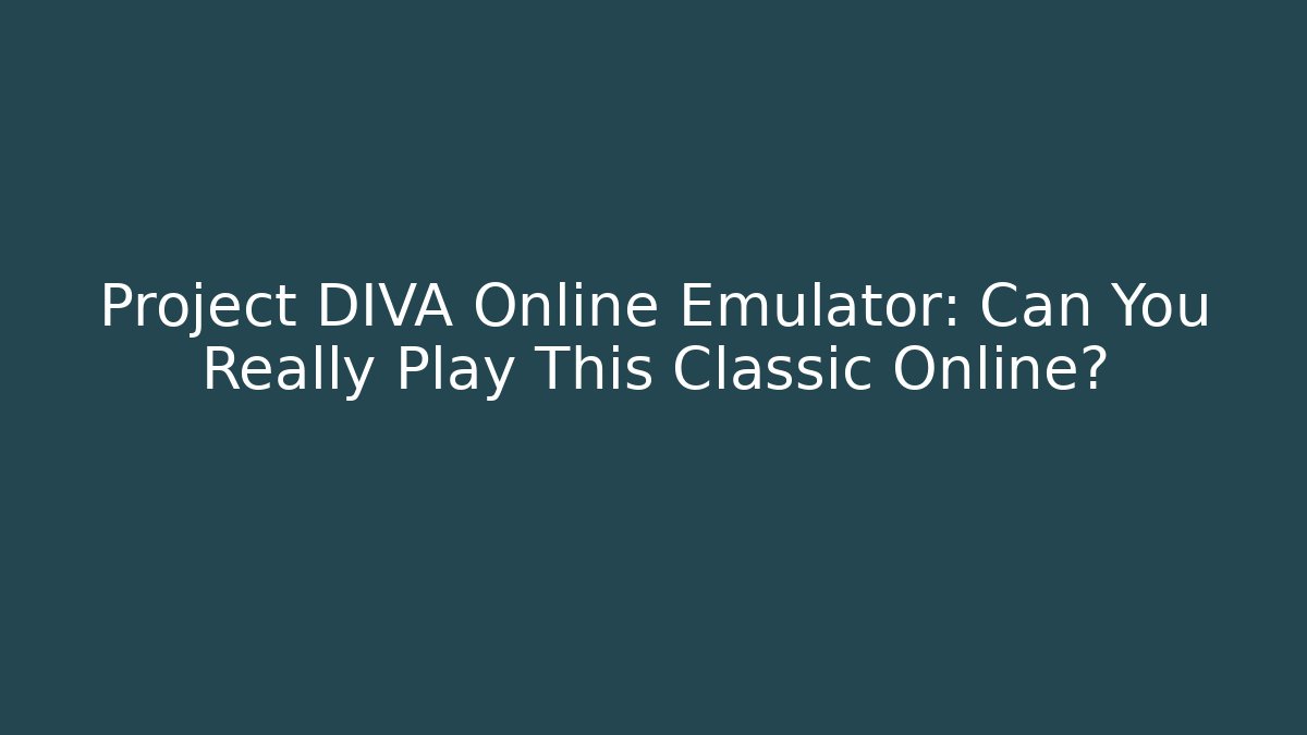Project DIVA Online Emulator: Can You Really Play This Classic Online?