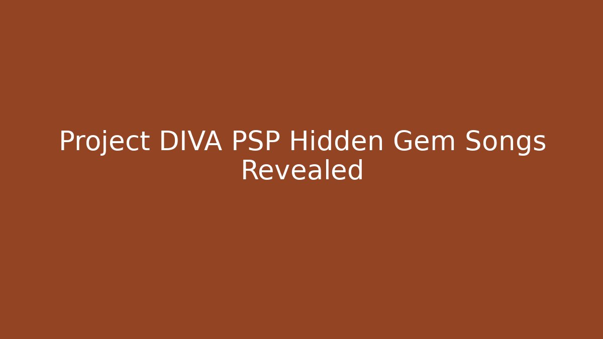 Project DIVA PSP Hidden Gem Songs Revealed - Critter Realm