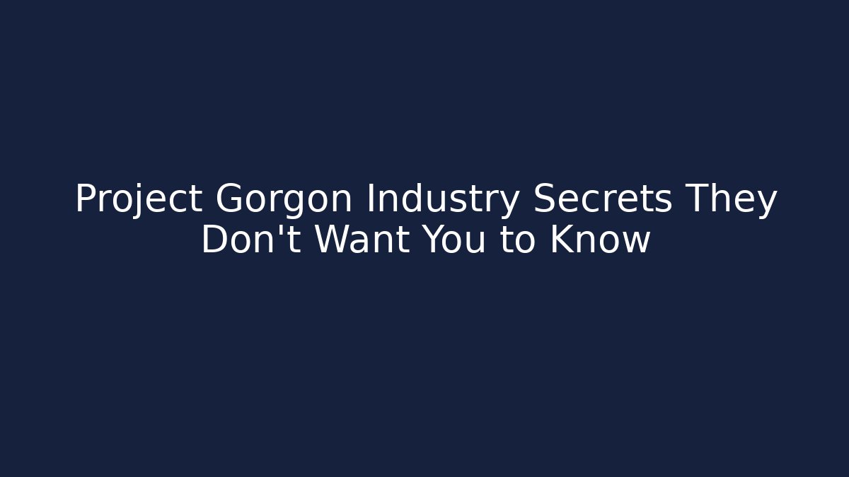 Project Gorgon Industry Secrets They Don't Want You to Know