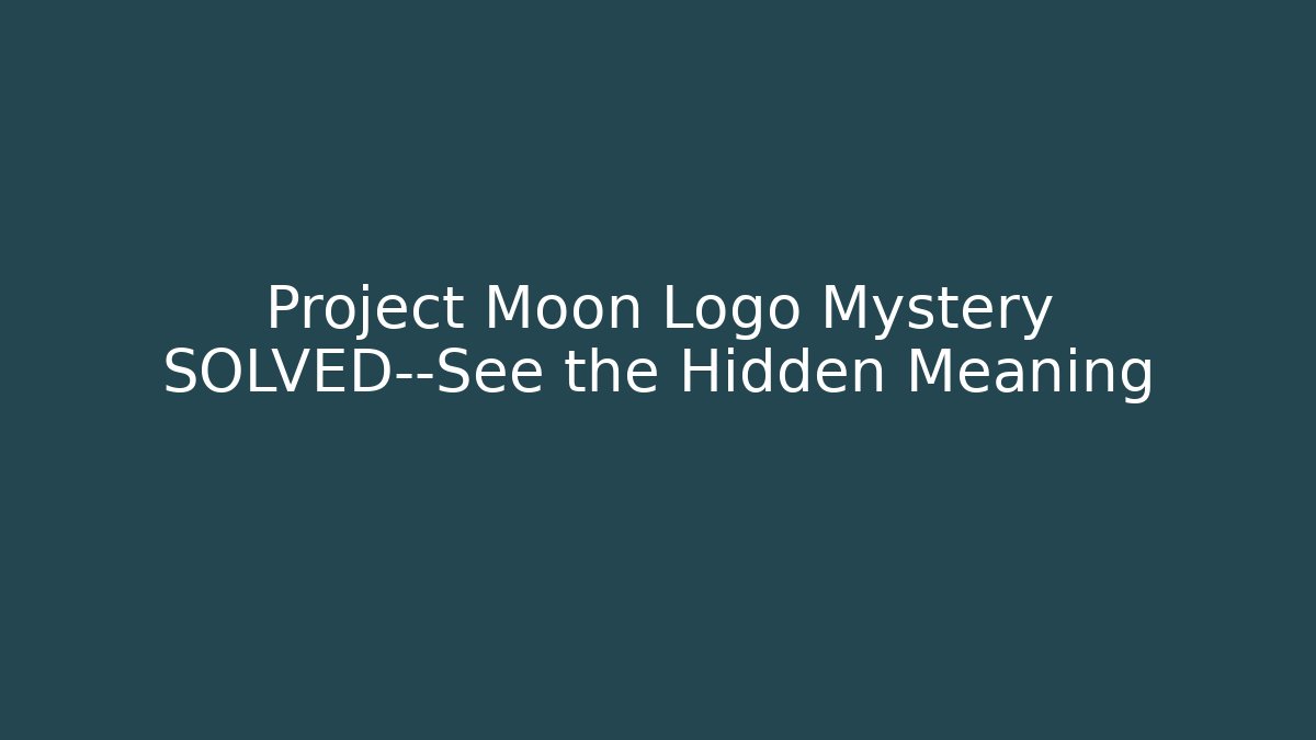 Project Moon Logo Mystery SOLVED—See the Hidden Meaning