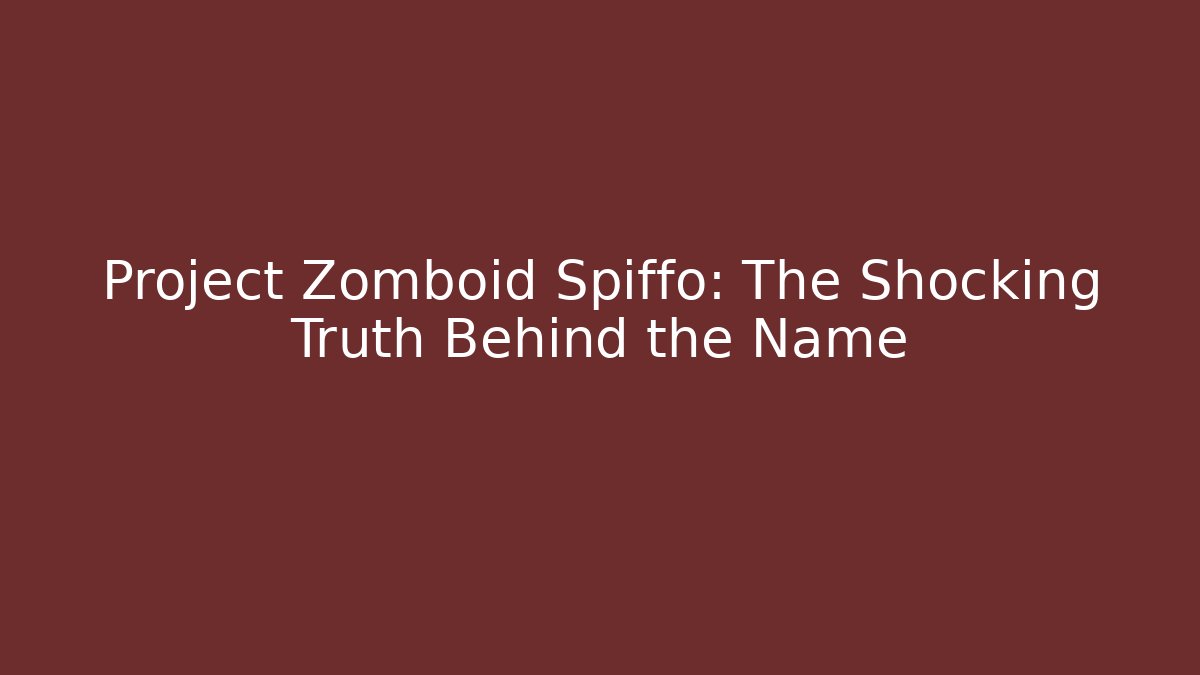 Project Zomboid Spiffo: The Shocking Truth Behind the Name - Critter Realm