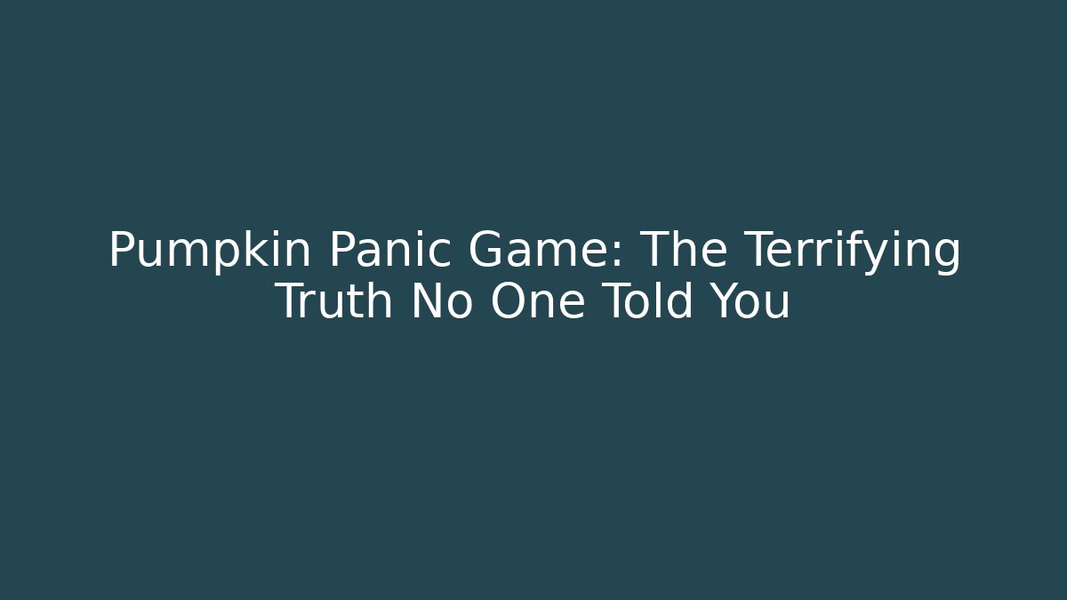 Pumpkin Panic Game: The Terrifying Truth No One Told You - Critter Realm