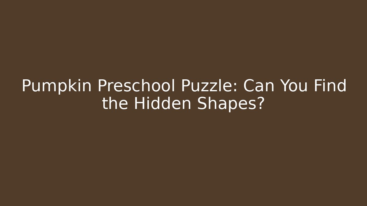 Pumpkin Preschool Puzzle: Can You Find the Hidden Shapes?