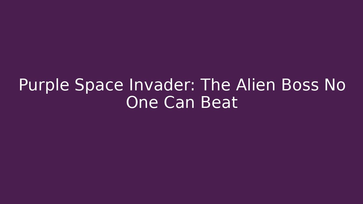 Purple Space Invader: The Alien Boss No One Can Beat