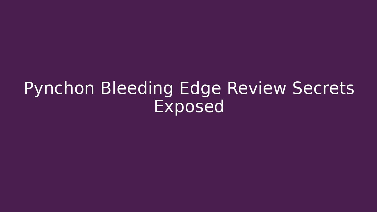 Pynchon Bleeding Edge Review Secrets Exposed