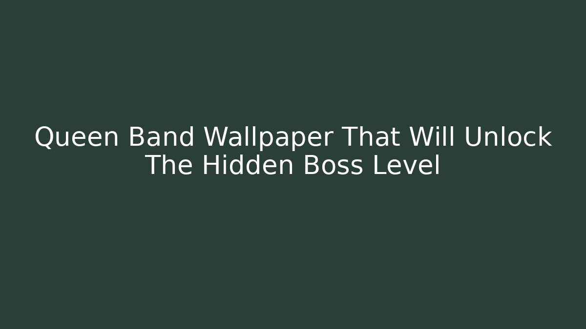 Queen Band Wallpaper That Will Unlock The Hidden Boss Level