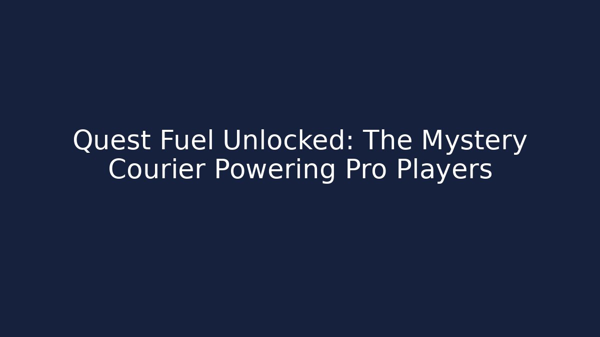 Quest Fuel Unlocked: The Mystery Courier Powering Pro Players - Critter Realm
