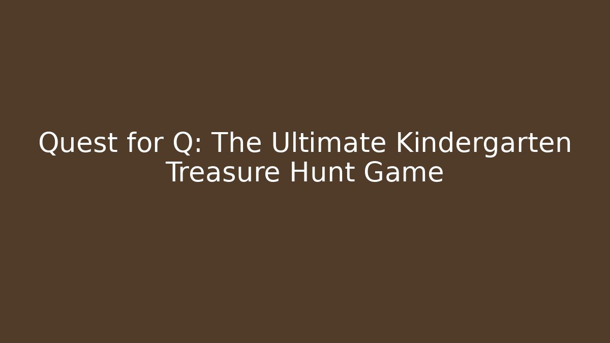 Quest for Q: The Ultimate Kindergarten Treasure Hunt Game - Critter Realm