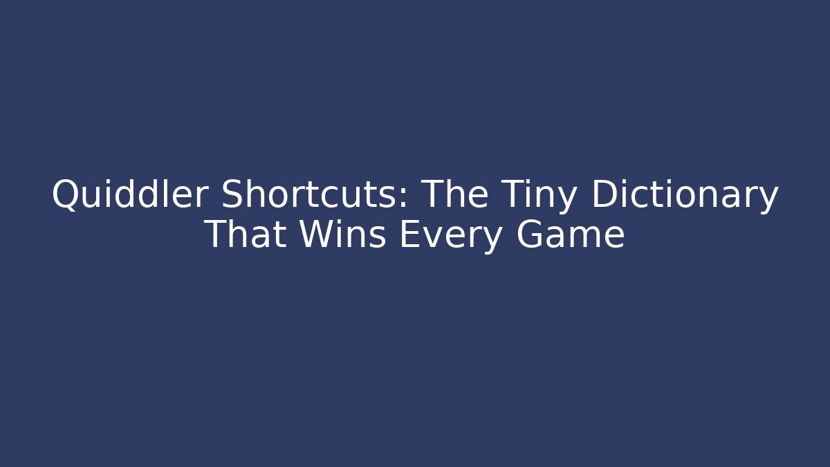 Quiddler Shortcuts: The Tiny Dictionary That Wins Every Game - Critter Realm