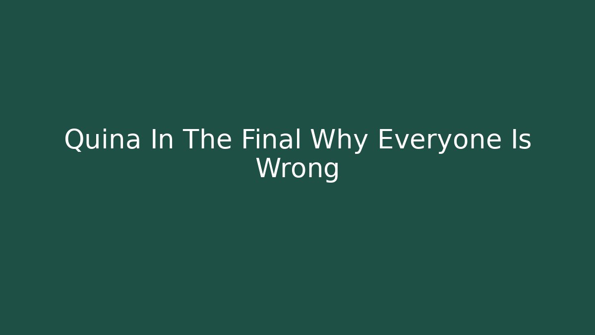Quina In The Final Why Everyone Is Wrong - Critter Realm