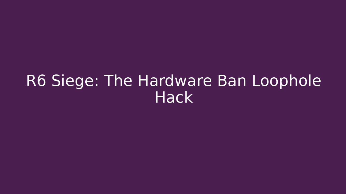 R6 Siege: The Hardware Ban Loophole Hack - Critter Realm