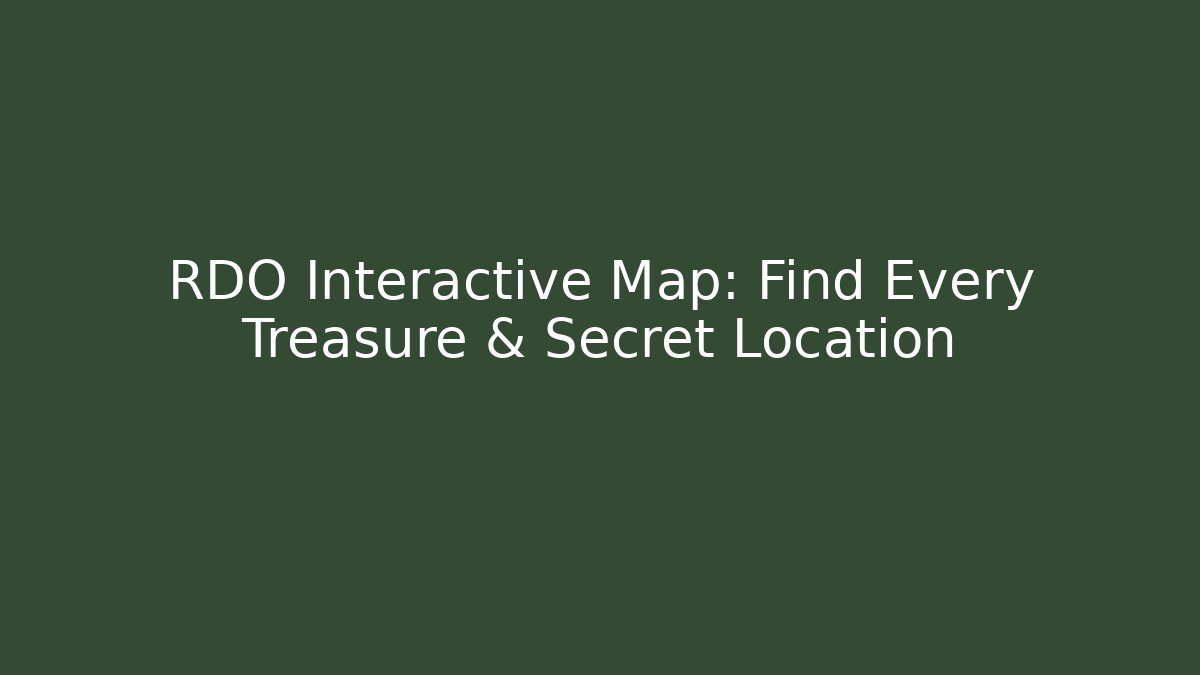 RDO Interactive Map: Find Every Treasure & Secret Location - Critter Realm
