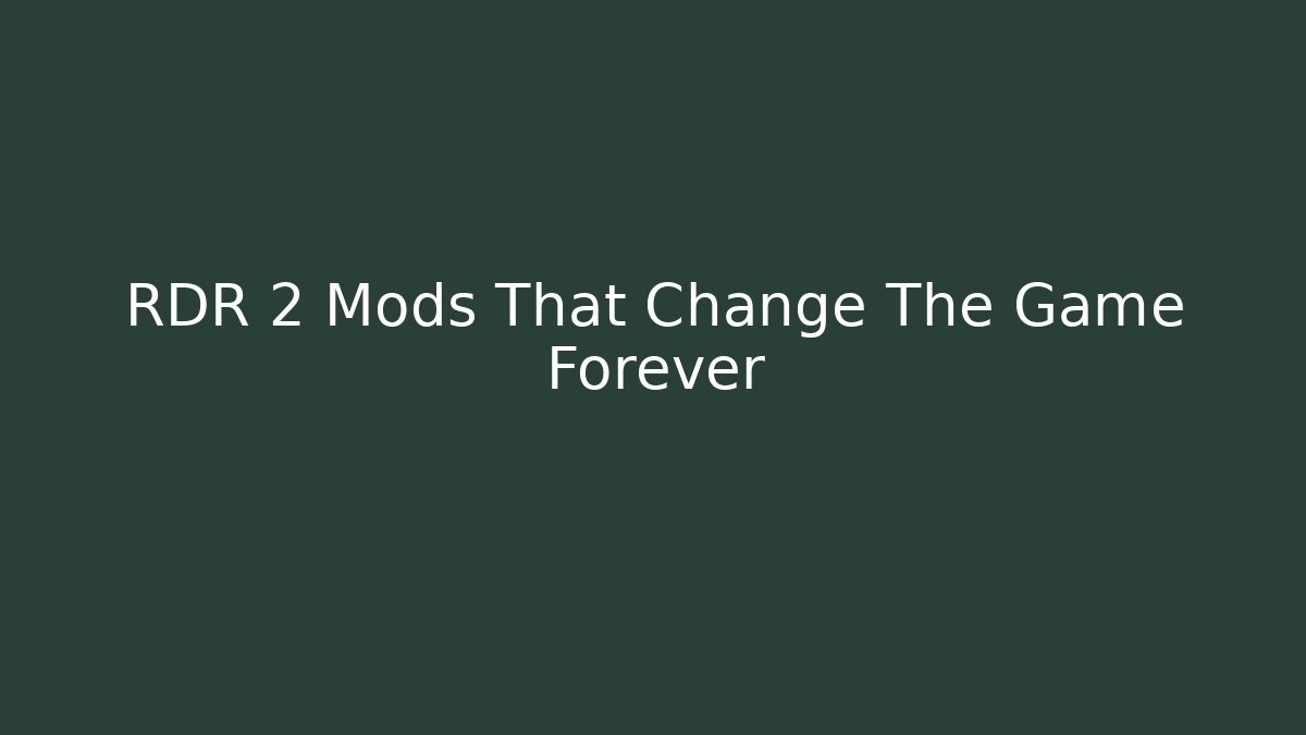 RDR 2 Mods That Change The Game Forever - Critter Realm
