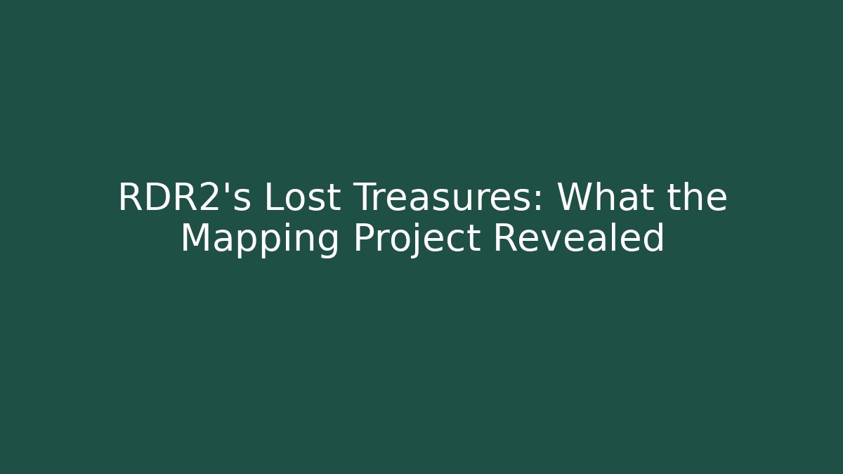 RDR2's Lost Treasures: What the Mapping Project Revealed - Critter Realm