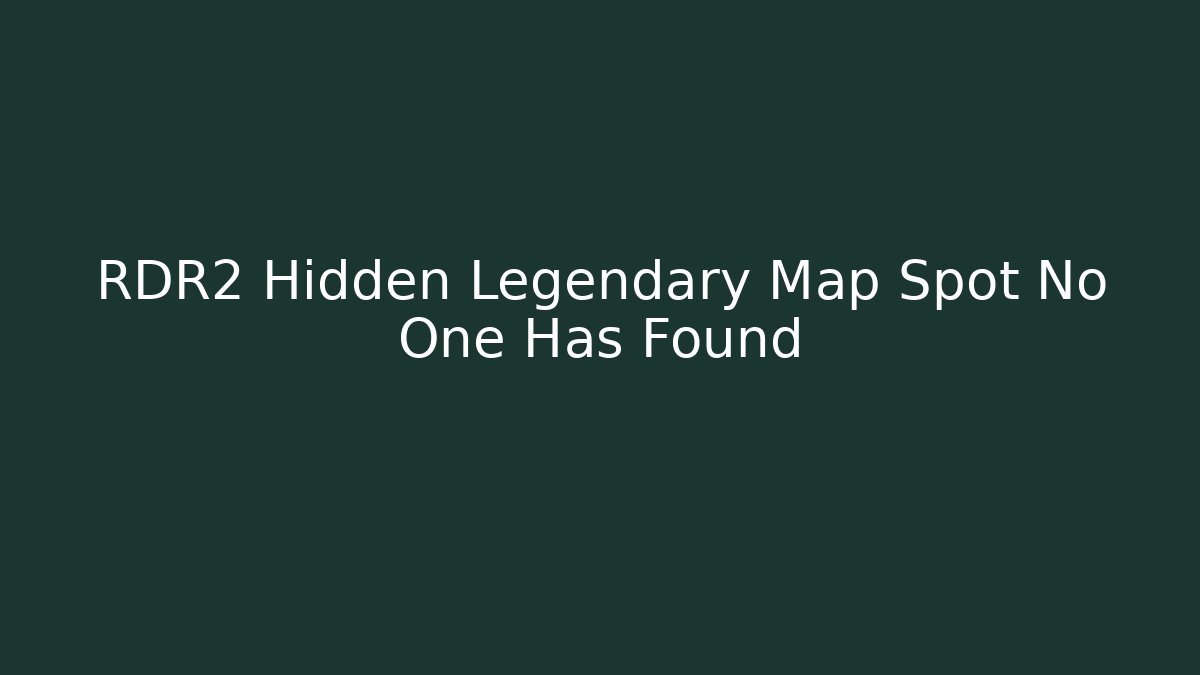 RDR2 Hidden Legendary Map Spot No One Has Found - Critter Realm