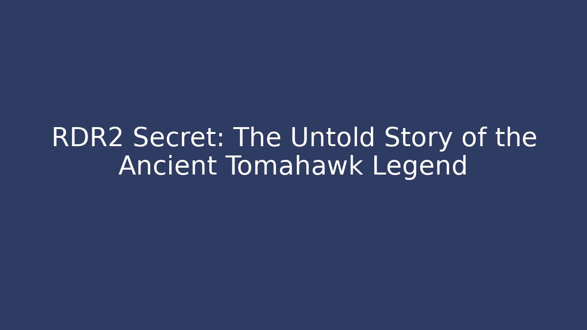 RDR2 Secret: The Untold Story of the Ancient Tomahawk Legend - Critter Realm