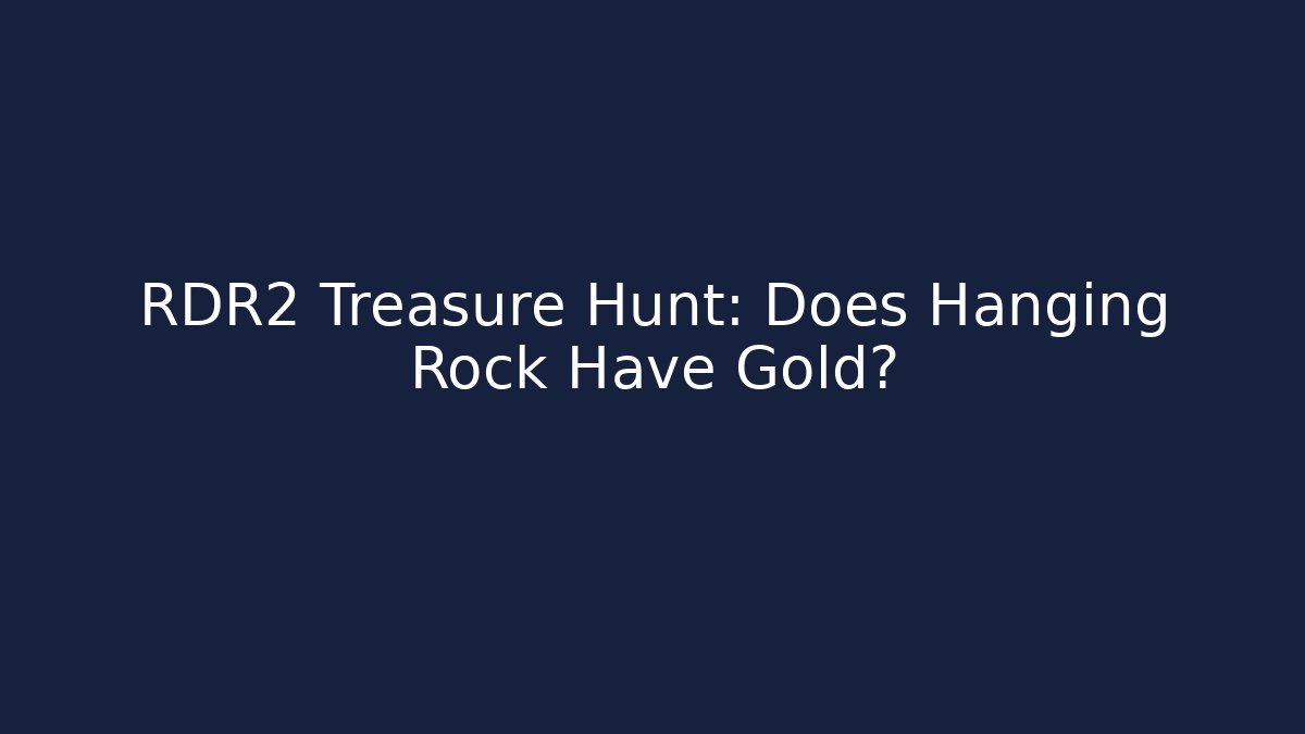 RDR2 Treasure Hunt: Does Hanging Rock Have Gold?