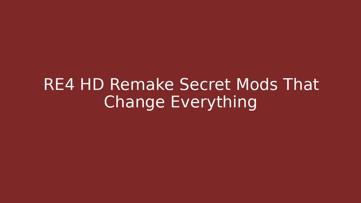 RE4 HD Remake Secret Mods That Change Everything - Critter Realm