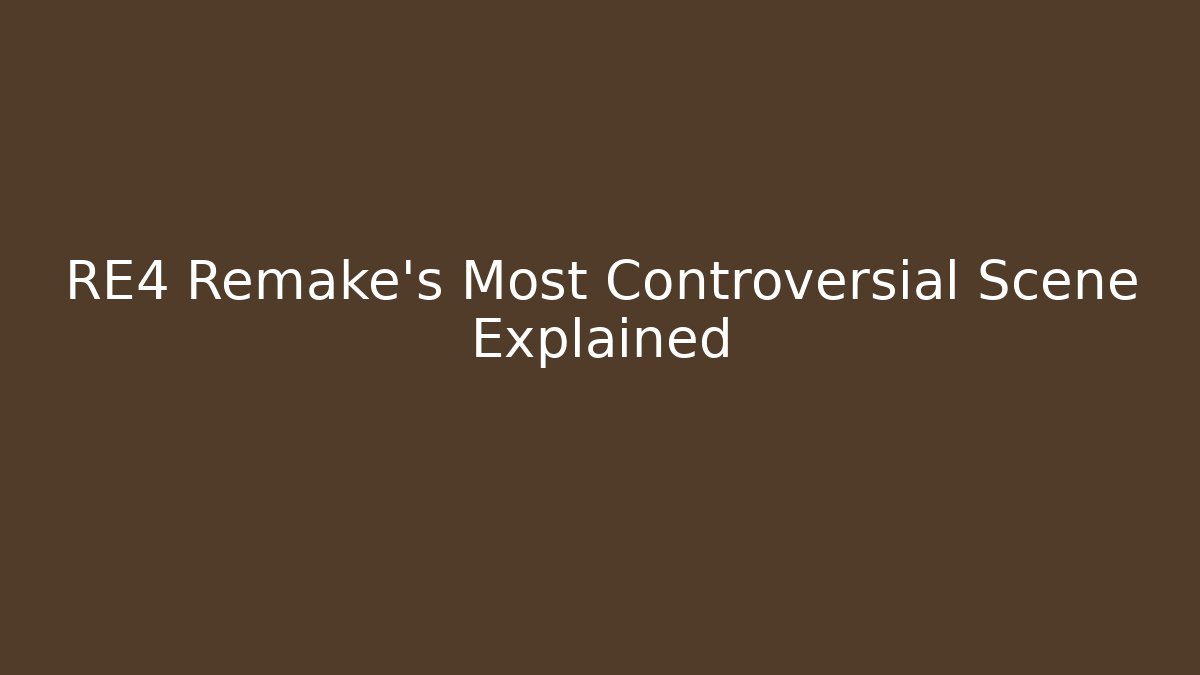 RE4 Remake's Most Controversial Scene Explained - Critter Realm