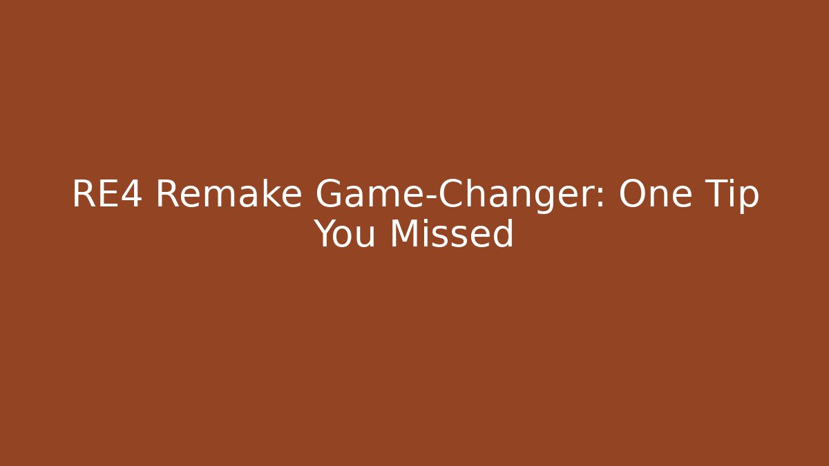 RE4 Remake Game-Changer: One Tip You Missed - Critter Realm