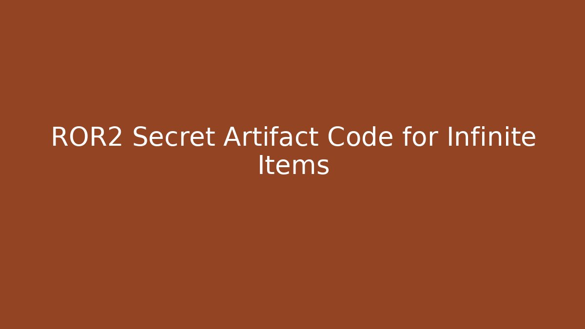 ROR2 Secret Artifact Code for Infinite Items - Critter Realm
