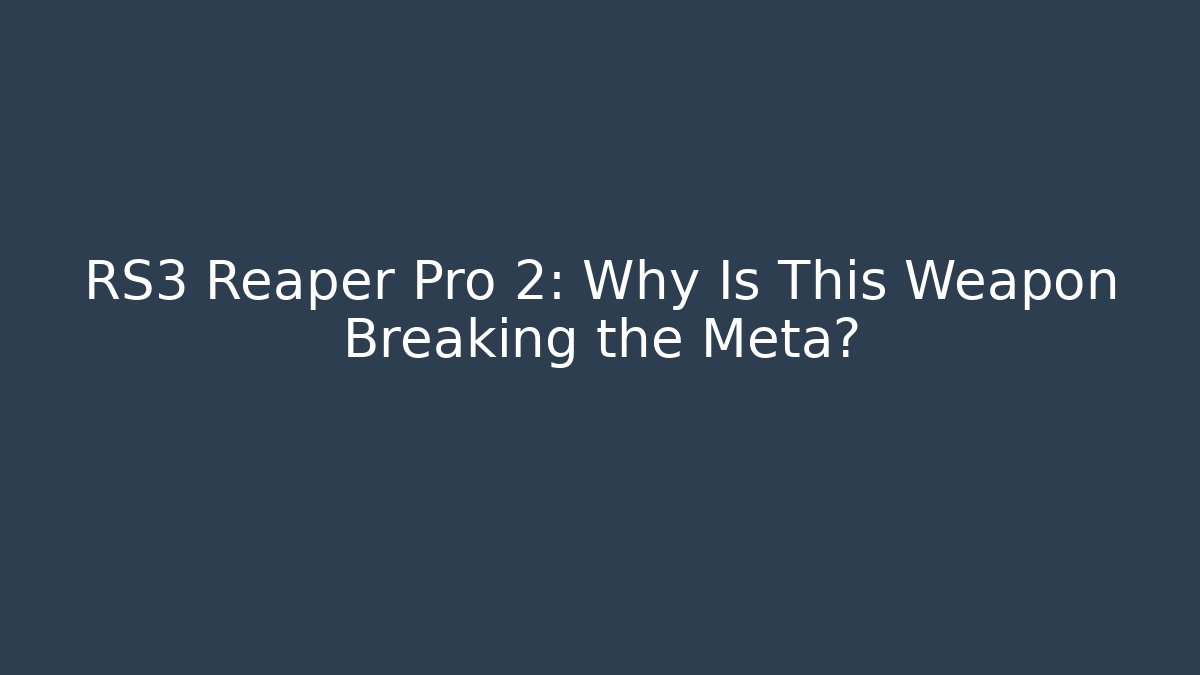 RS3 Reaper Pro 2: Why Is This Weapon Breaking the Meta?