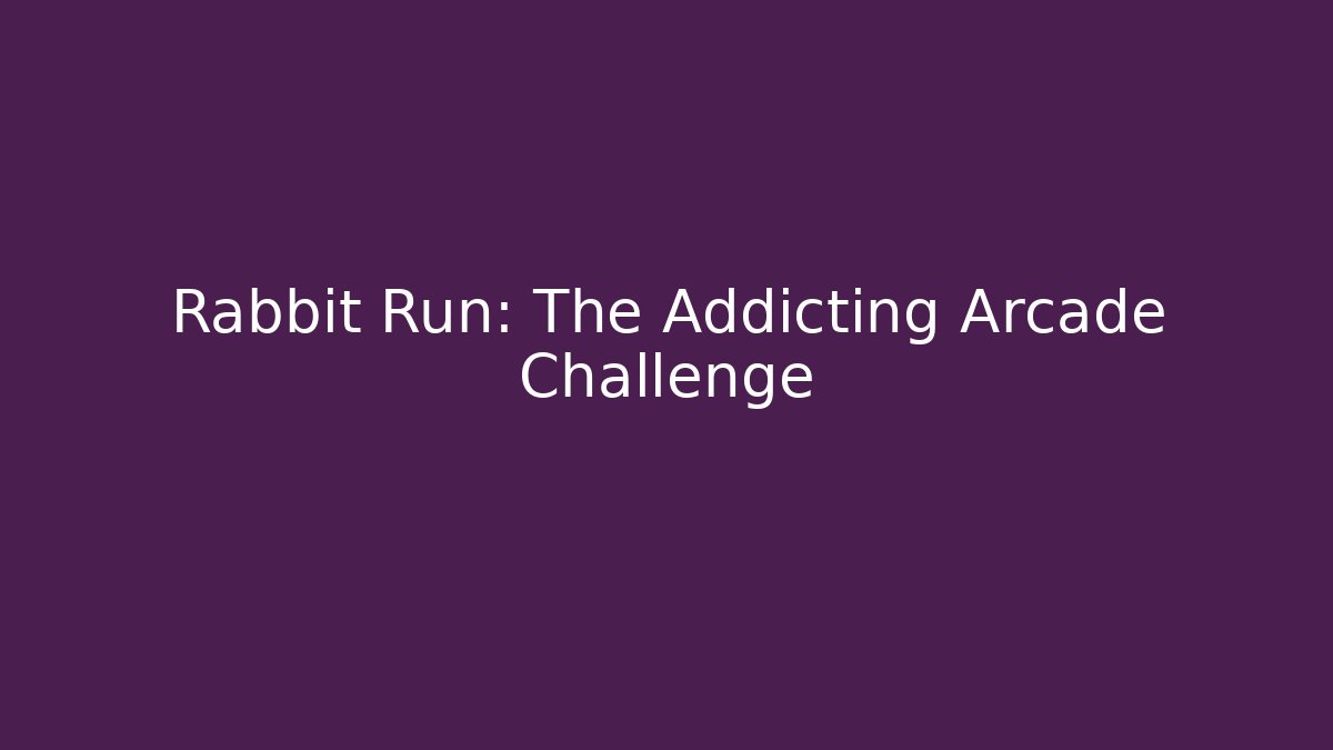Rabbit Run: The Addicting Arcade Challenge