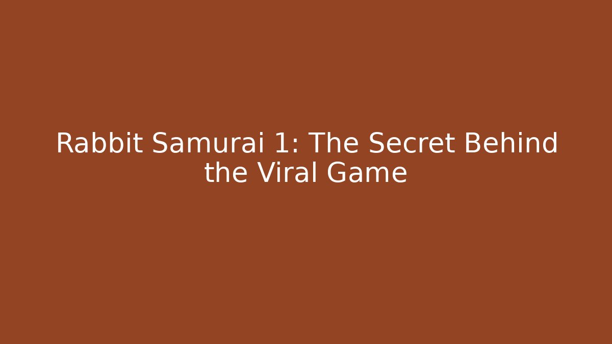 Rabbit Samurai 1: The Secret Behind the Viral Game