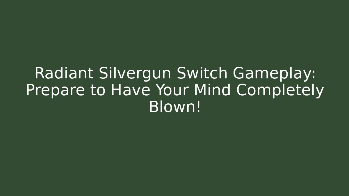 Radiant Silvergun Switch Gameplay: Prepare to Have Your Mind Completely Blown! - Critter Realm
