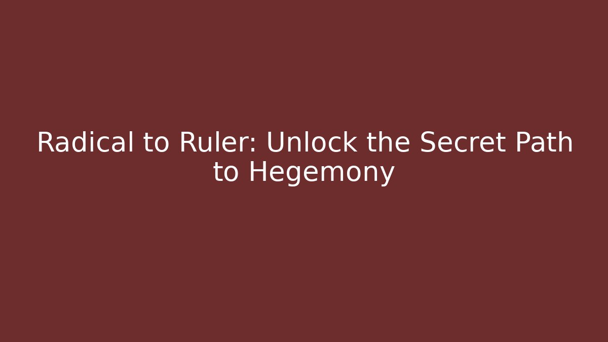 Radical to Ruler: Unlock the Secret Path to Hegemony - Critter Realm