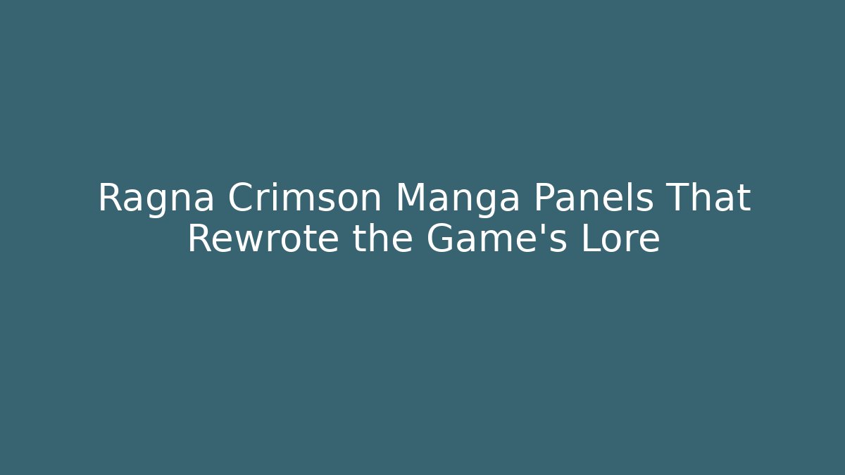 Ragna Crimson Manga Panels That Rewrote the Game’s Lore