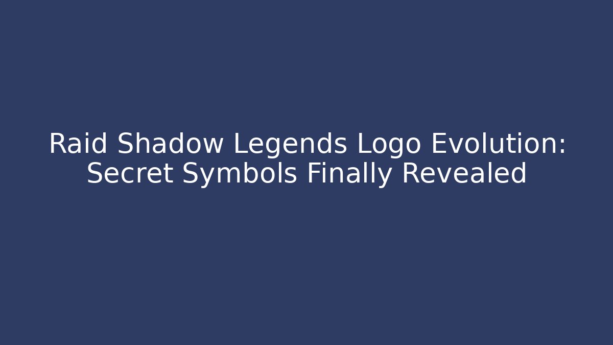 Raid Shadow Legends Logo Evolution: Secret Symbols Finally Revealed - Critter Realm